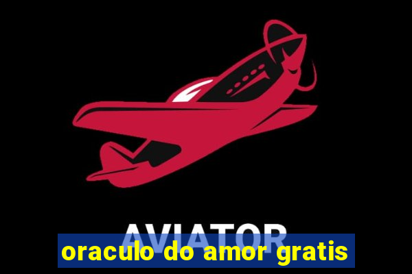 oraculo do amor gratis